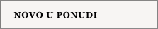 NOVO U PONUDI