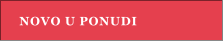 NOVO U PONUDI